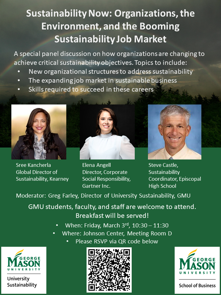 Sustainability Now: Organizations, the Environment, and the Boomin Sustainability Job Market Panel Discussion. March 3, 10:30-11:30am. Johnson Center, Meeting Room D